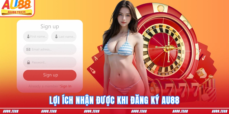 Lợi ích nhận được khi đăng ký AU88